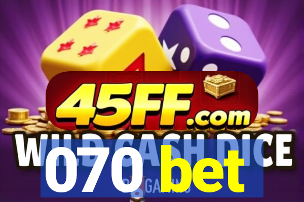 070 bet